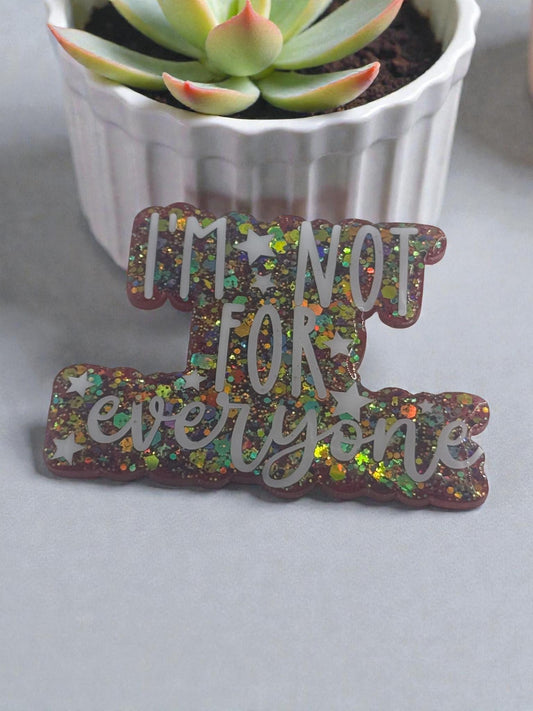 I'm Not For Everyone Magnet, Unique Gift for Friends