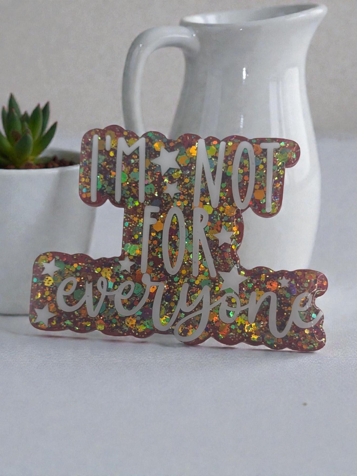 I'm Not For Everyone Magnet, Unique Gift for Friends