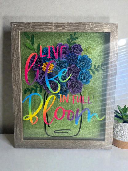 Shadowbox Art with Rolled Flowers, Live Life in Full Bloom Design