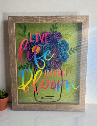 Shadowbox Art with Rolled Flowers, Live Life in Full Bloom Design